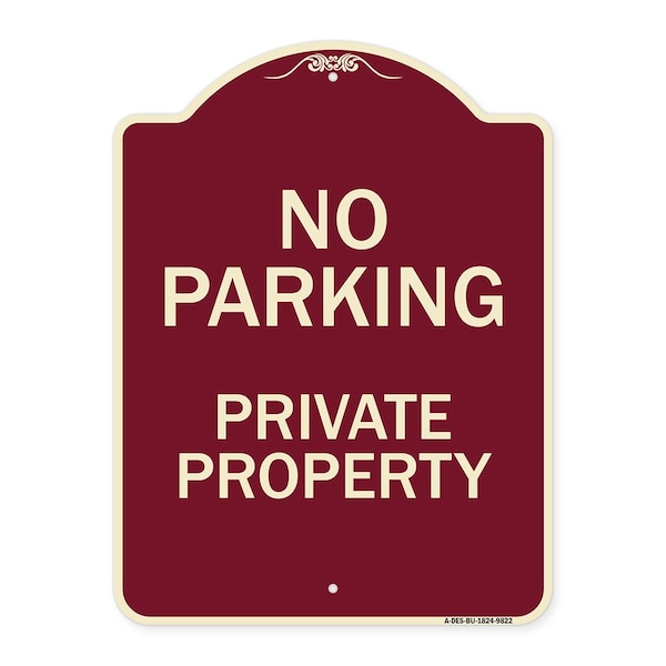Signmission Designer Series-No Parking Private Property Burgungy, 24" x 18", BU-1824-9822 A-DES-BU-1824-9822 - main